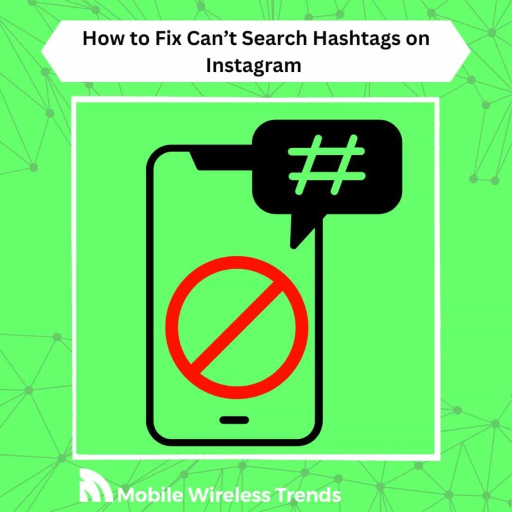 How to Fix Can’t Search Hashtags on Instagram