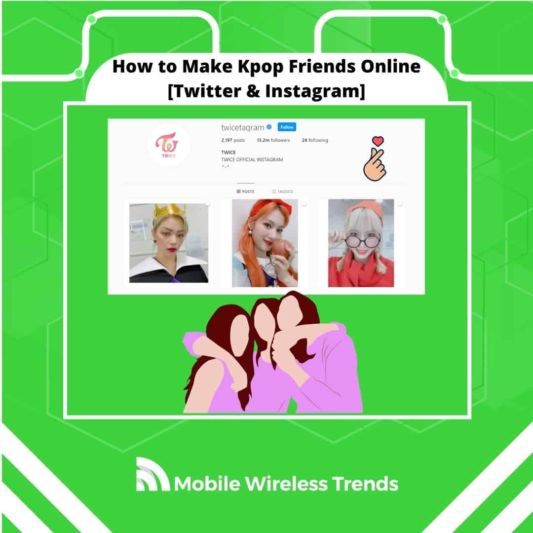 How To Make Kpop Friends On Social Media TikTok Twitter Etc 